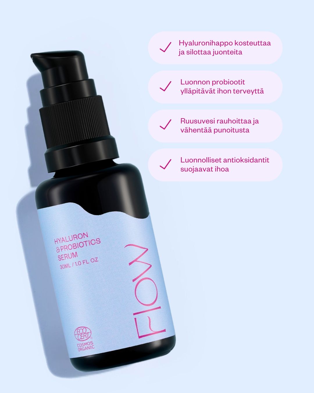 HYALURON & PROBIOTICS SERUM  syväkosteuttava hyaluronihapposeerumi 30 ml